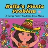 Bella's Fiesta Problem: A Torres Family Tradition Sing-Along