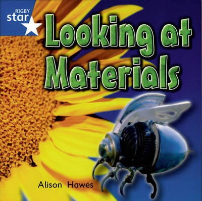 Rigby Star Independent Yr1/P2 Blue Level: Looking At Materials (3 Pack)