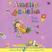 Amelia Bedelia Chapter Book #4: Amelia Bedelia Goes Wild!