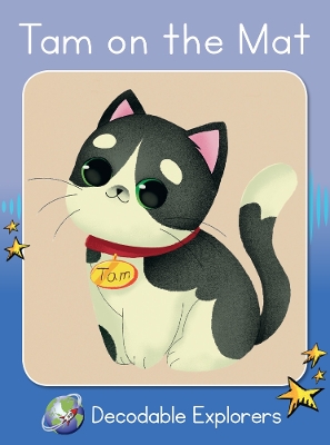 Tam on the Mat: Phonics Book 1