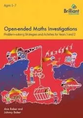 Open-ended Maths Investigations, 5-7 Year Olds: Maths Problem-solving Strategies for Years 1-2