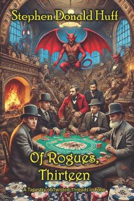 Of Rogues, Thirteen: A Tapestry of Twisted Threads in Folio