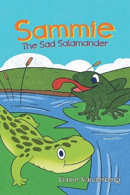 Sammie, the Sad Salamander