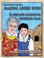 Grandma Lale's Magical Adobe Oven: El Horno Magico de Abuelita Lale
