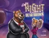 Late Night with Bear Brown