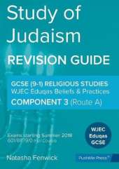 Study of Judaism: Beliefs & Practices: Component 3 (Route A): WJEC Eduqas Religious Studies GCSE (9-1)