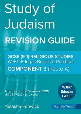 Study of Judaism: Beliefs & Practices: Component 3 (Route A): WJEC Eduqas Religious Studies GCSE (9-1)