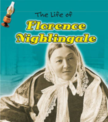 The Life of Florence Nightingale