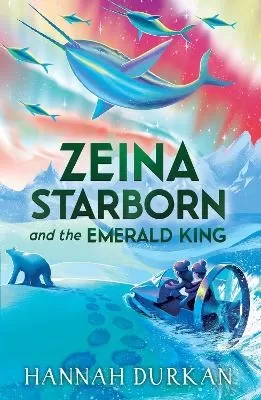 Zeina Starborn and the Emerald King: (Zeina Starborn Book Two)