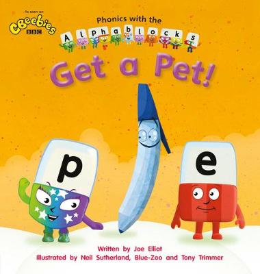 Phonics with Alphablocks: Get a pet (Home learning edition)