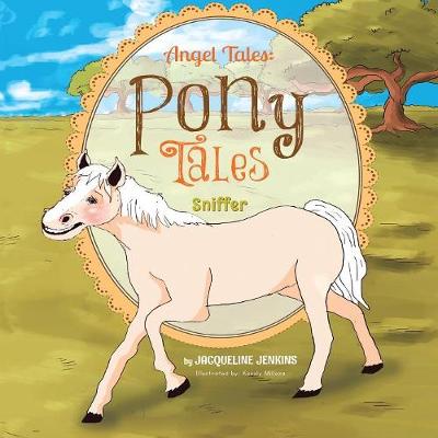 Angel Tales: Pony Tales: Sniffer