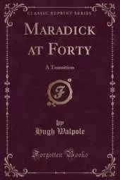 Maradick at Forty: A Transition (Classic Reprint)