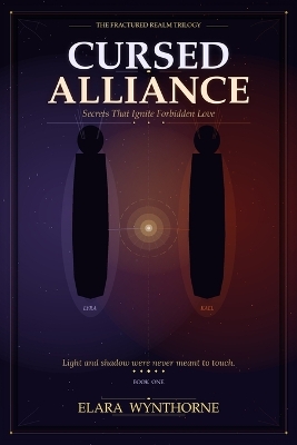 Cursed Alliance: Secrets That Ignite Forbidden Love: A Slow-Burn Rivals-to-Lovers Romantasy of Dangerous Magic, Ancient Prophecies, Political Intrigue, and a Realm on the Brink of Shattering