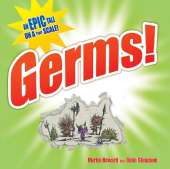 Germs!: An Epic Tale on a Tiny Scale