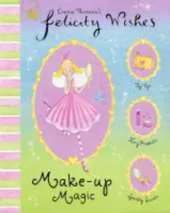 Felicity Wishes: Make-Up Magic