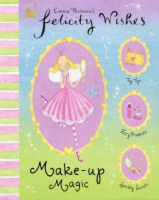 Felicity Wishes: Make-Up Magic