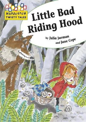 Hopscotch Twisty Tales: Little Bad Riding Hood