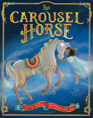 The Carousel Horse: An enchanting story about following your dreams and finding your place