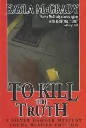 To Kill the Truth