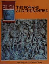 The Romans and Their Empire