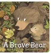 A Brave Bear: A joyful story for children aged 3-7 to share with their Daddy Bear