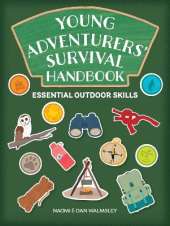 Young Adventurers' Survival Handbook: Essential Outdoor Skills