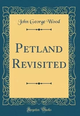 Petland Revisited (Classic Reprint)