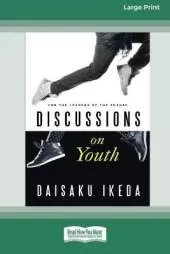 Discussions on Youth: For the Leaders of the Future (16pt Large Print Edition)