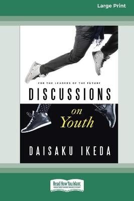 Discussions on Youth: For the Leaders of the Future (16pt Large Print Edition)