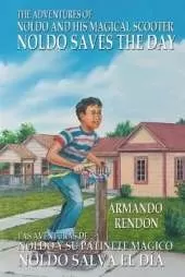 The Adventures of Noldo and His Magical Scooter - Noldo Saves the Day: Las Aventuras De Noldo Y Su Patinete Mágico Noldo Salva El Día