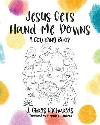 Jesus Gets Hand-Me-Downs: A Coloring Book