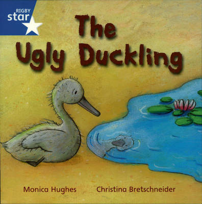 Rigby Star Independent Year 1/P2 Blue Level: Ugly Duckling