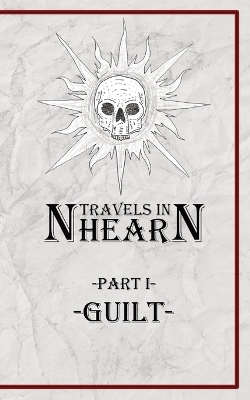 Travels In Nhearn: Guilt