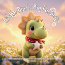 Little Dino's Big Feelings: A calm-down bedtime story with a chant kids love and quick parent tips inside