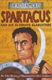 Spartacus and His Glorious Gladiators
