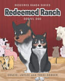 Redeemed Ranch: Gospel Dog