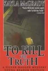 To Kill the Truth