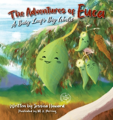 The Adventures of Euca: A Baby Leaf's Big World