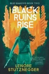 Black Ruins Rise