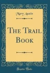 The Trail Book (Classic Reprint)