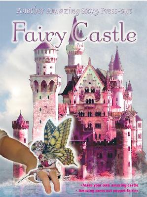 Fairy-Tale Castle: Another Amazing Story Press-Out