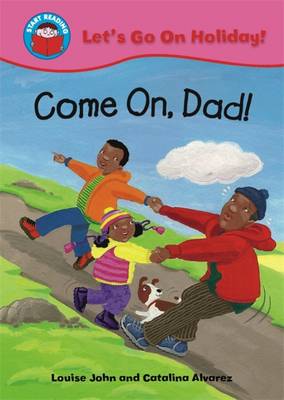 Start Reading: Let's Go on Holiday!: Come on Dad!