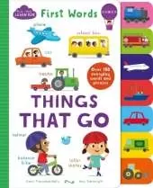 Start Little Learn Big First Words Things That Go: Over 150 Everyday Words and Phrases