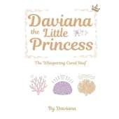 Daviana the Mermaid Princess: The Whispering Coral Reef
