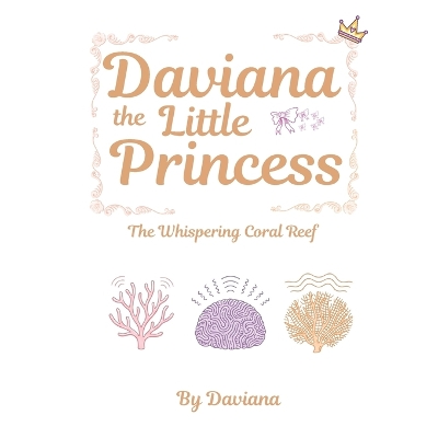 Daviana the Mermaid Princess: The Whispering Coral Reef