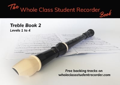 The Whole Class Student Recorder Book: Treble Book 2