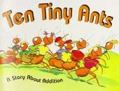 Ten Tiny Ants: A Story About Addition