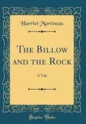 The Billow and the Rock: A Tale (Classic Reprint)