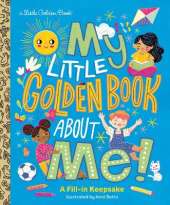 My Little Golden Book About Me!: A Fill-in Keepsake