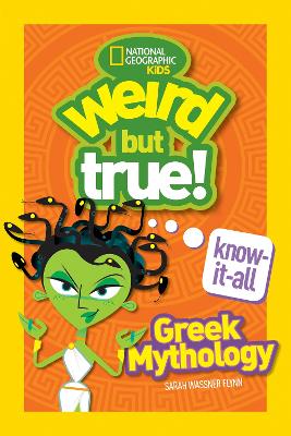 Weird But True! Know-It-All: Greek Mythology